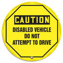 OSHA Caution Steering Wheel Message Cover: Disabled Vehicle Do Not Attempt To Drive – Lockout/Tagout