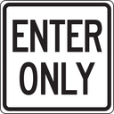 Facility Traffic Sign: Enter Only – Signs & Labels