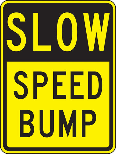 Surface & Driving Conditions Sign: Slow Speed Bump – Signs & Labels