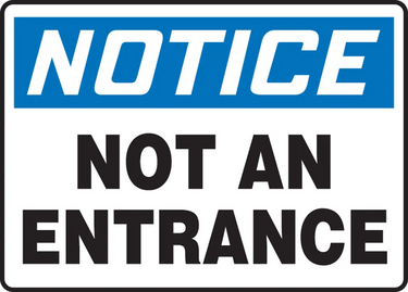 OSHA Notice Safety Sign: Not An Entrance – Signs & Labels
