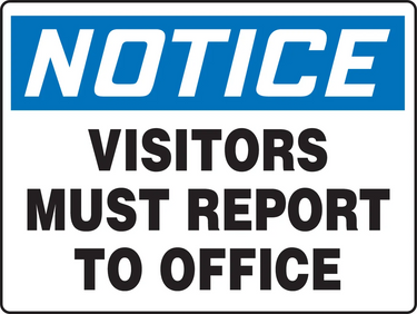 OSHA Notice Safety Sign: Visitors Must Report to Office – Signs & Labels