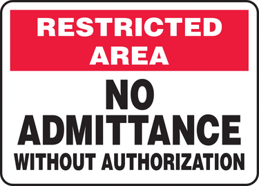 Restricted Area: No Admittance Without Authorization – Signs & Labels