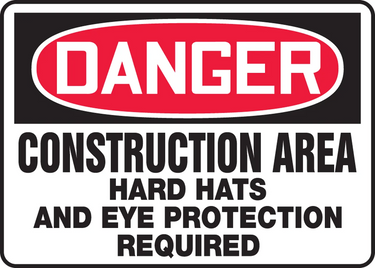 OSHA Danger Safety Sign: Construction Area - Hard Hats and Eye Protection Required – Signs & Labels