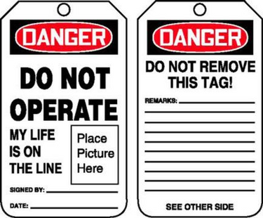 OSHA Danger Safety Tag: Do Not Operate - My Life Is On The Line (Place Picture Here) – Lockout/Tagout