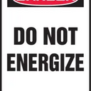 OSHA Danger Safety Tag: Do Not Energize – Lockout/Tagout