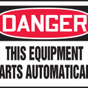 OSHA Danger Safety Sign - This Equipment Starts Automatically – Signs & Labels