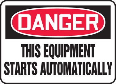 OSHA Danger Safety Sign - This Equipment Starts Automatically – Signs & Labels
