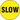 Floor Sign: Slow – Signs & Labels