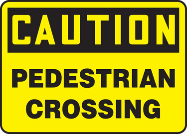 OSHA Caution Safety Sign: Pedestrian Crossing – Signs & Labels