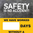 Magnetic Faces: Safety Is No Accident! We Have Worked _ Days Without A Lost Time Accident – Signs & Labels