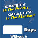 Magnetic Faces: Safety Is The Priority Quality Is The Standard - _ Days Without A Recordable Injury – Signs & Labels