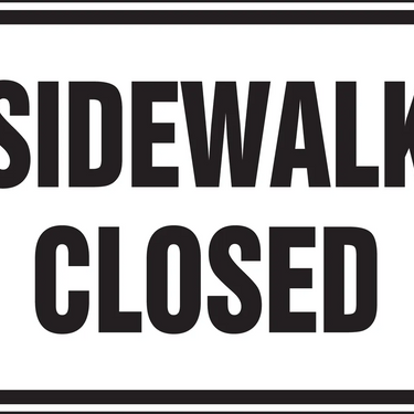 Facility Traffic Sign: Sidewalk Closed – Signs & Labels