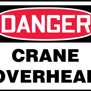 OSHA Danger Safety Sign: Crane Overhead – Signs & Labels