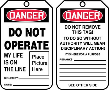 OSHA Danger Safety Tag: Do Not Operate - My Life Is On The Line (Place Picture Here) – Lockout/Tagout
