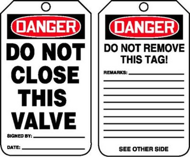 OSHA Danger Safety Tag: Do Not Close This Valve – Lockout/Tagout