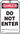 DO NOT ENTER