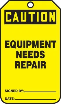 OSHA Caution Safety Tag: Equipment Needs Repair – Lockout/Tagout