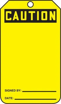 OSHA Caution Safety Tag: Signed By - Date (Yellow) – Lockout/Tagout