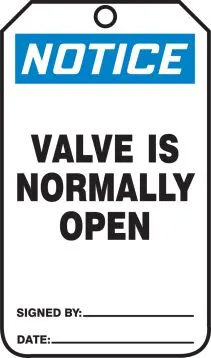 OSHA Notice Safety Tag: Valve Is Normally Open – Lockout/Tagout