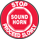 Floor Sign: Stop - Sound Horn - Proceed Slowly – Signs & Labels