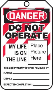 OSHA Danger Lockout Tagout Tags: Do Not Operate - My Life Is On The Line – Lockout/Tagout