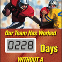 Electronic Scoreboards: Make A Play For Safety - Our Team Has Worked _ Days Without A Lost Time Accident – Signs & Labels